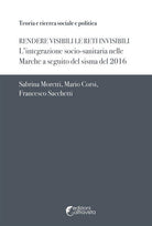 Rendere visibili le reti invisibili. L'integrazione socio-sanitaria nelle Marche a seguito del sisma del 2016