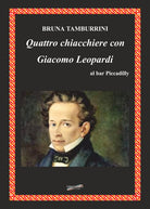 Cover of Quattro chiacchiere con Giacomo Leopardi al bar Piccadilly