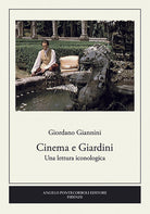 Cover of Cinema e giardini. Una lettura iconologica