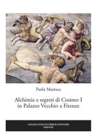 Cover of Alchimia e segreti di Cosimo I in Palazzo Vecchio a Firenze