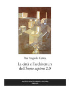 Cover of città e l’architettura dell’«homo sapiens» 2.0
