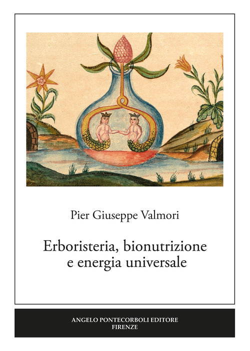 Cover of Erboristeria, bionutrizione e energia universale