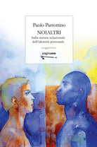 Noialtri. Sulla natura relazionale dell'identit personale