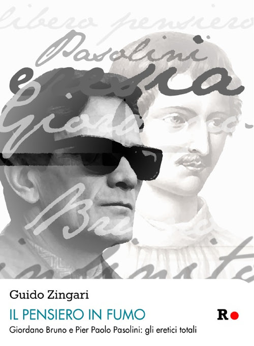 Cover of pensiero in fumo. Giordano Bruno e Pasolini: gli eretici totalitici totali