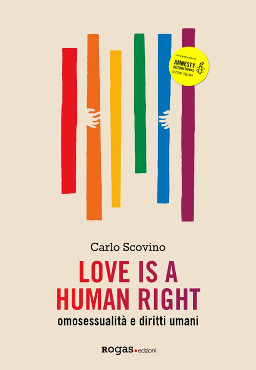 Cover of Love is a human right. Omosessualità e diritti umani