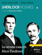 Cover of Sherlock Holmes e lo strano caso di Alice Faulkner