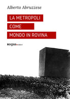 Cover of metropoli come mondo in rovina