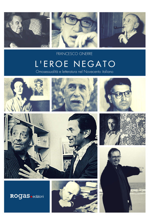 Cover of eroe negato. Omosessualità e letteratura nel Novecento italiano