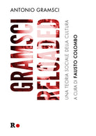 Cover of Gramsci reloaded. Una teoria sociale della cultura