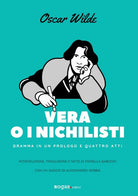 Cover of Vera o i nichilisti. Dramma in un prologo e quattro atti