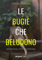 Cover of bugie che deludono. Menzogna e vita quotidiana