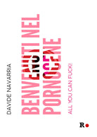 Cover of Benvenuti nel Pornocene. All you can fuck!