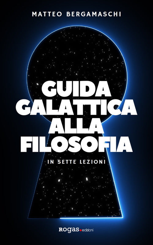 Cover of Guida galattica alla filosofia. In sette lezioni