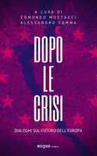 Cover of Dopo le crisi. Dialoghi sul futuro dell'Europa