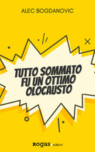 Cover of Tutto sommato fu un ottimo olocausto