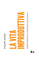 Cover of vita improduttiva. Georges Bataille e l'eterologia sociologica