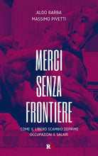 Cover of Merci senza frontiere. Come il libero scambio deprime occupazioni e salari