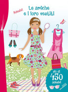 Cover of amiche e i loro vestiti. Con adesivi