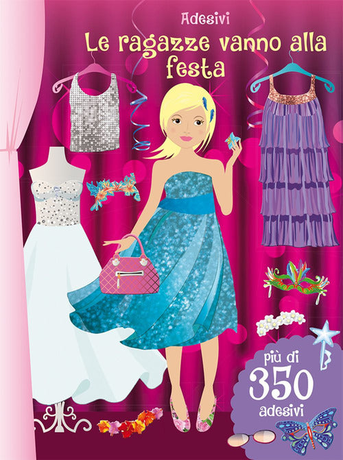 Cover of ragazze vanno alla festa. Con adesivi