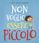 Cover of Non voglio essere piccolo