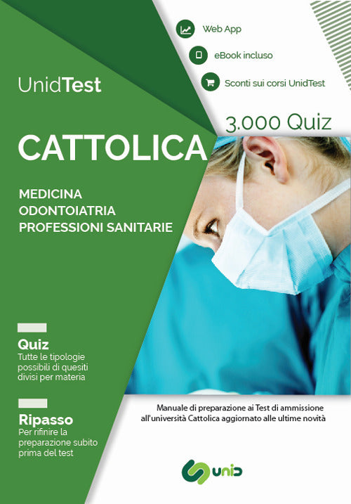 Cover of UnidTest. Università Cattolica. 3.000 quiz per il test di ammissione a Medicina, Odontoiatria e Professioni sanitarie