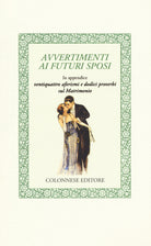 Cover of Avvertimenti ai futuri sposi. In appendice ventiquattro aforismi e dodici proverbi sul matrimonio