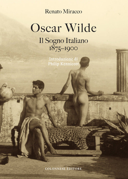 Cover of Oscar Wilde. Il sogno italiano (1875-1900)
