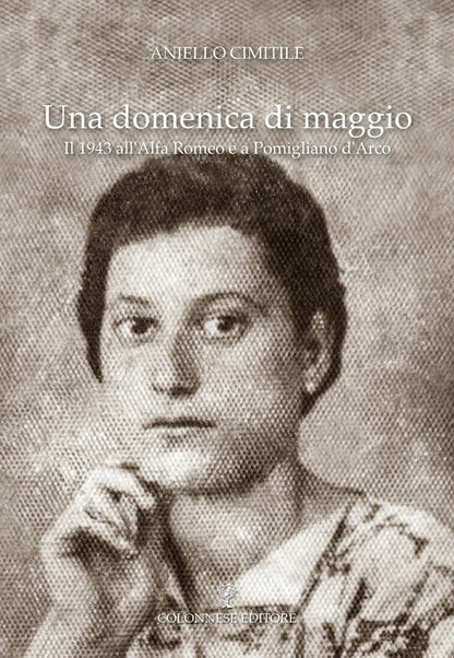 Cover of domenica di maggio. Il 1943 all'Alfa Romeo e a Pomigliano d'Arco