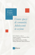 Creare spazi di comunit. Adolescenti in azione