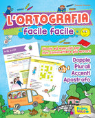 Cover of ortografia facile facile. Giochi ed esercizi per non commettere più errori!