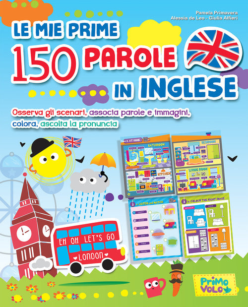 Cover of mie prime 150 parole in inglese. Osserva gli scenari, associa parole e immagini, colora, ascolta la pronuncia