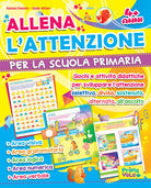 Cover of Allena l'attenzione per la scuola primaria. Giochi e attività didattiche per sviluppare l'attenzione selettiva, divisa, sostenuta, alternata, all'ascolto