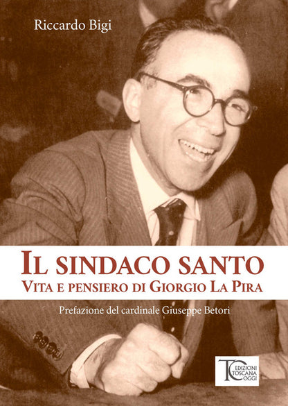 Cover of sindaco santo. La vita e i pensieri di Giorgio La Pira