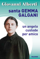 Cover of Santa Gemma Galgani. Un angelo custode per amico