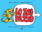 Cover of zoo pazzo. Tutte (o quasi) le Animalìe: 1972-2019