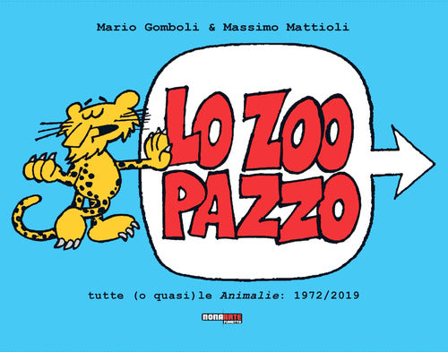 Cover of zoo pazzo. Tutte (o quasi) le Animalìe: 1972-2019