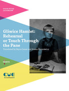 Cover of Gliwice Hamlet: Rehearsal or touch through the pane