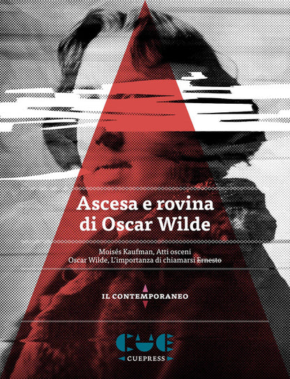 Cover of Ascesa e rovina di Oscar Wilde. Atti osceni-L'importanza di chiamarsi Ernesto