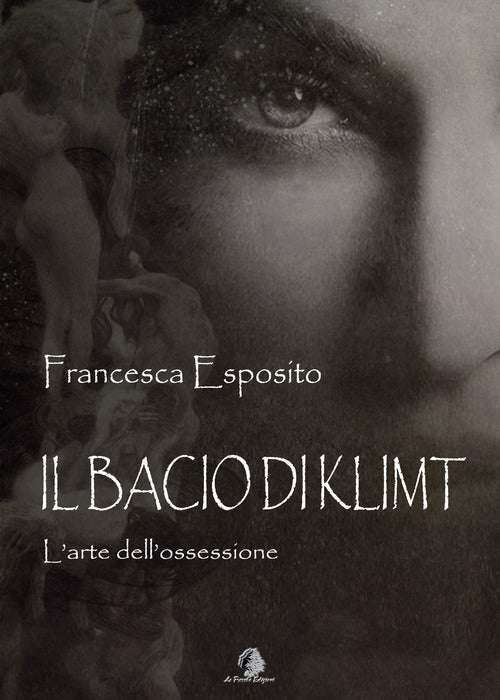 Cover of bacio di Klimt. L'arte dell'ossessione