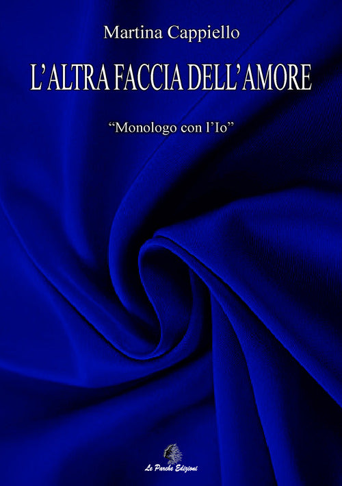 Cover of altra faccia dell'amore. Monologo con l'Io