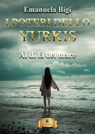 Cover of Al di là del mare. I poteri dello Yurkis