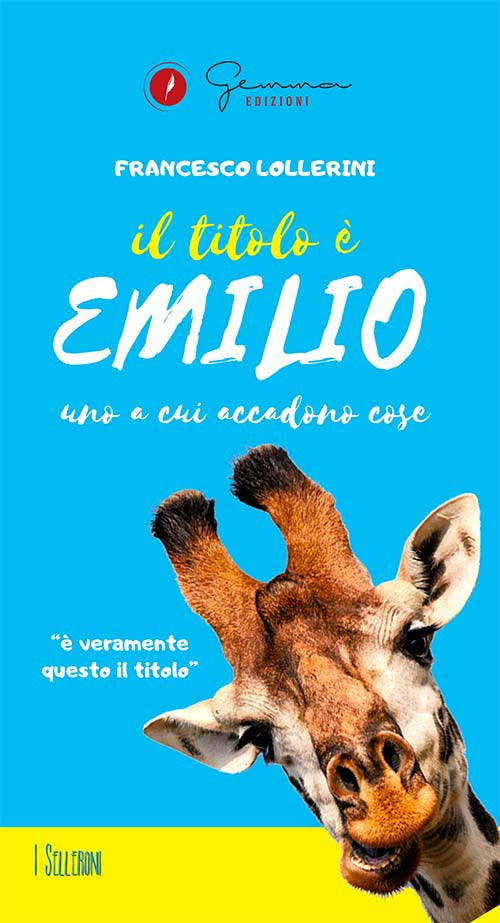 Cover of titolo è Emilio. Uno a cui accadono cose