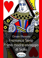 Cover of Francesca Serio. Prima madre-coraggio di Sicilia