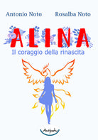 Cover of Alina. Il coraggio della rinascita