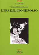 Cover of era del leone rosso. Gli animali delle antiche terre