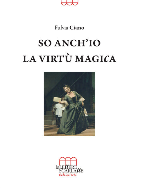 Cover of So anch'io la virtù magica. Memorie semiserie di una vita in palcoscenico