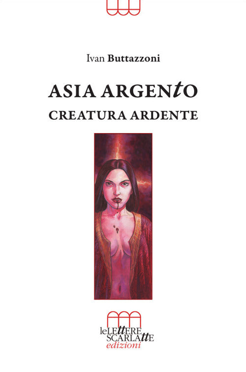 Cover of Asia Argento. Creatura ardente