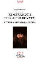 Cover of Rembrandt e Pier Aldo Rovatti. Pittura, metafora, cecità