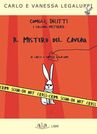Cover of mistero del caveau. Conigli, delitti e faccende misteriose