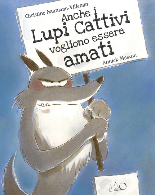 Cover of Anche i lupi cattivi vogliono essere amati